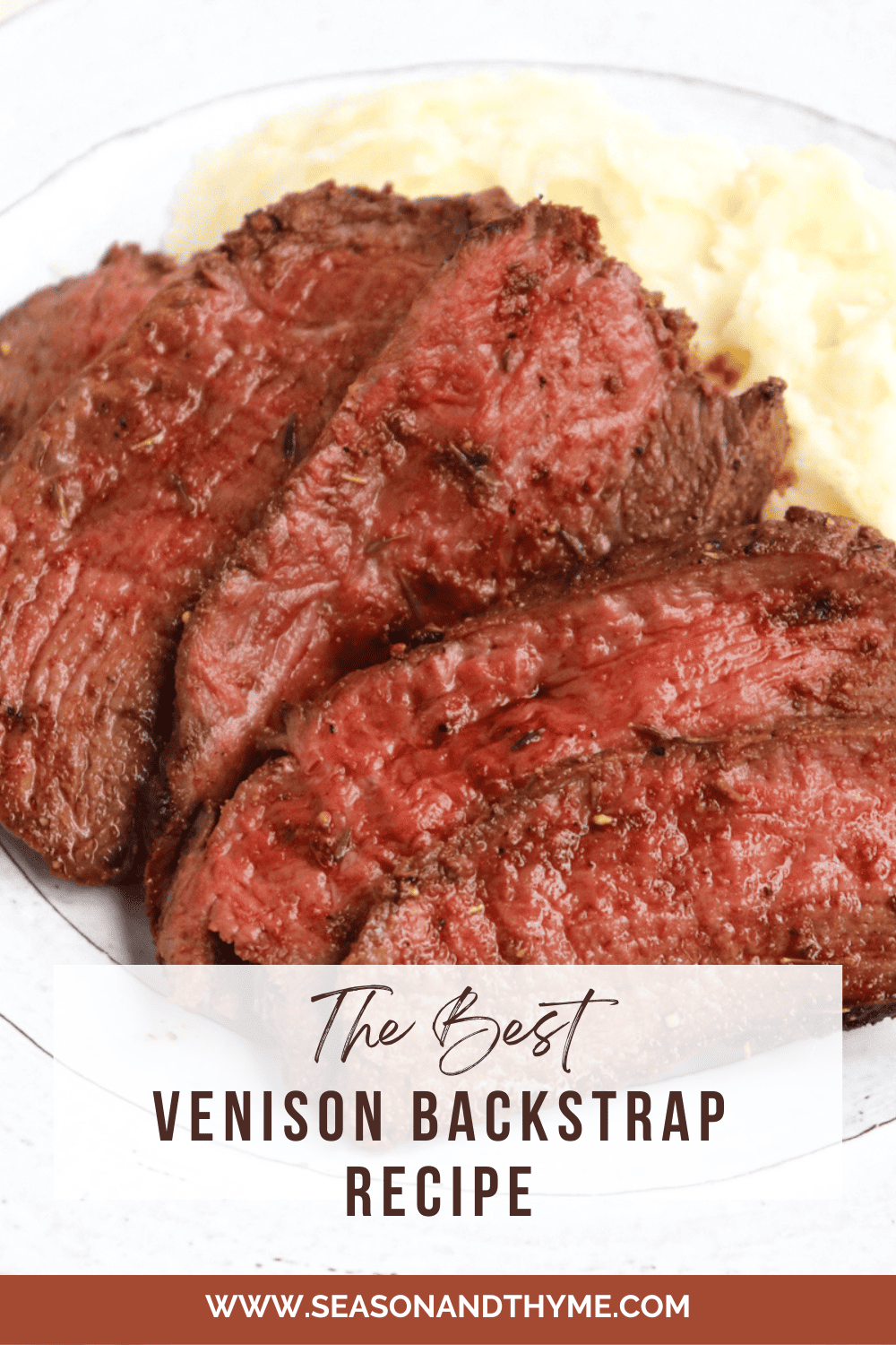 Venison Backstrap Recipe Season & Thyme